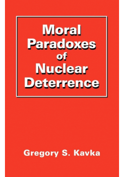 Moral Paradoxes of Nuclear Deterrence