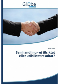 Samhandling - et tilsiktet eller utilsiktet resultat?