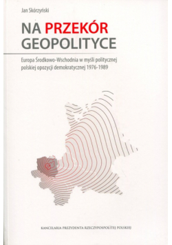 Na przekór geopolityce