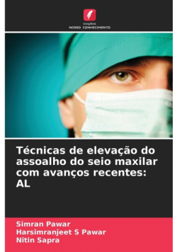 Técnicas de elevação do assoalho do seio maxilar com avanços recentes