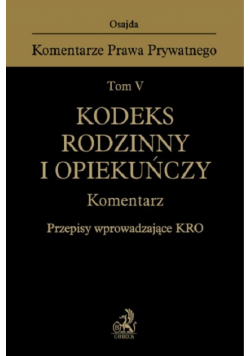 Kodeks rodzinny i opiekuńczy Komentarz Przepisy wprowadzające KRO
