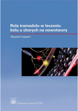 Rola tramadolu i dihydrokodeiny o kontrolowanym uwalnianiu w leczeniu bólu u chorych na nowotwory