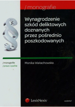 Wynagrodzenie szkód deliktowych doznanych przez pośrednio poszkodowanych
