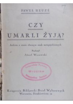 Heuze Paweł - Czy umarli żyją ?, Ok. 1921 r.