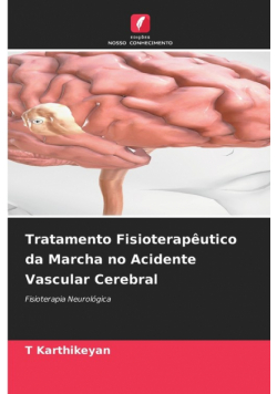 Tratamento Fisioterapêutico da Marcha no Acidente Vascular Cerebral