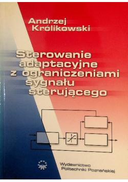 Sterowanie adaptacyjne z ograniczeniami sygnału sterującego