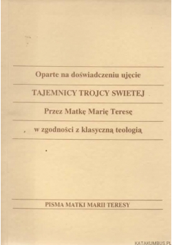 Oparte na doświadczeniu ujęcie Tajemnicy Trójcy Świętej
