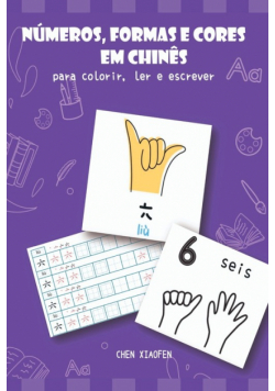 Números, Formas E Cores Em Chinês Para Colorir, Ler E Escre