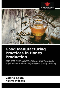 Good Manufacturing Practices in Honey Production