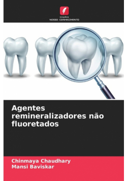Agentes remineralizadores não fluoretados