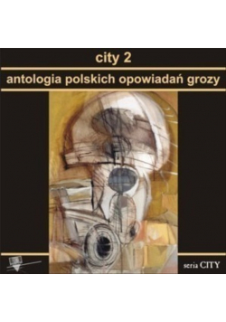 City 2 Antologia polskich opowiadań grozy