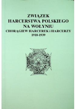 Związek Harcerstwa Polskiego na Wołyniu