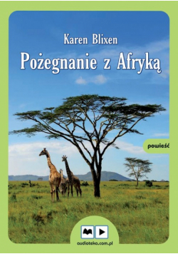 Pożegnanie z Afryką
