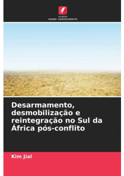 Desarmamento, desmobilização e reintegração no Sul da África pós-conflito