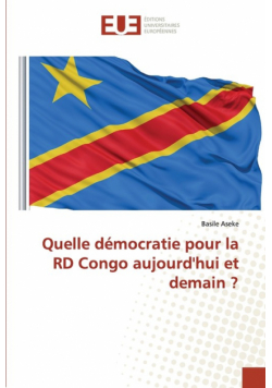 Quelle démocratie pour la RD Congo aujourd'hui et demain ?