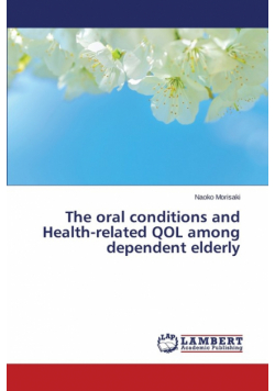 The oral conditions and Health-related QOL among dependent elderly