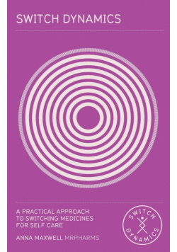 Switch Dynamics - A Practical Approach to Switching Medicines for Self Care