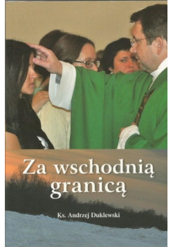 Za wschodnią granicę