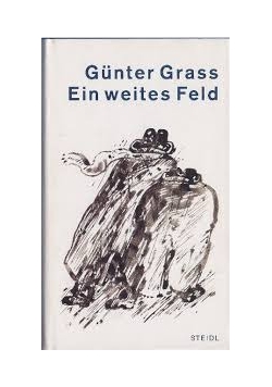 Gunter Grass Ein weites Feld, Nowa