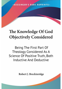 The Knowledge Of God Objectively Considered
