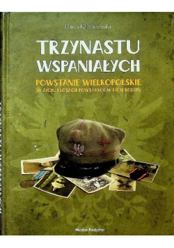 Trzynastu wspaniałych Powstanie wielkopolskie