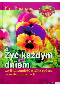 Żyć każdym dniem