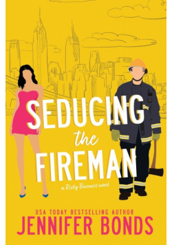 Seducing the Fireman