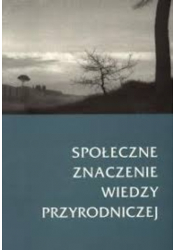 Społeczne Znaczenie Wiedzy Przyrodniczej