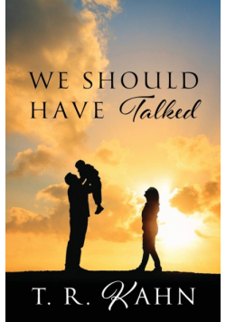 We Should Have Talked