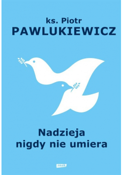 Nadzieja nigdy nie umiera