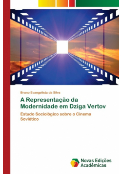 A Representação da Modernidade em Dziga Vertov