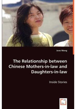 The Relationship between Chinese Mothers-in-law and Daughters-in-law