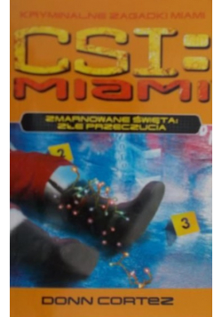 CSI Kryminalne zagadki Miami zmarnowane święta złe przeczucia