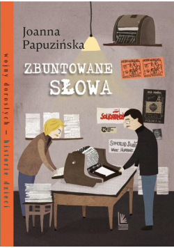 Zbuntowane słowa. Wojny dorosłych historie dzieci wyd. 2024