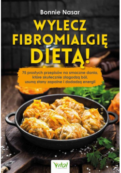 Wylecz fibromialgię dietą!