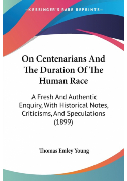 On Centenarians And The Duration Of The Human Race