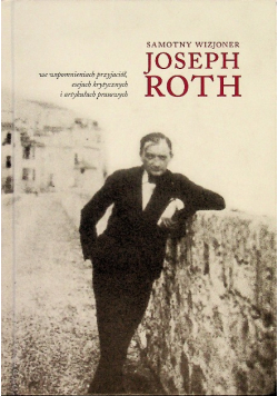 Samotny wizjoner Joseph Roth