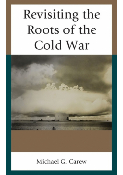 Revisiting the Roots of the Cold War