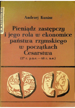 Pieniądz zastępczy i jego rola w ekonomice państwa rzymskiego w początkach Cesarstwa