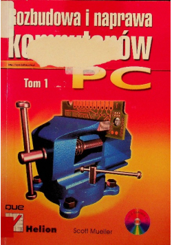 Rozbudowa i naprawa komputerów PC Tom 2