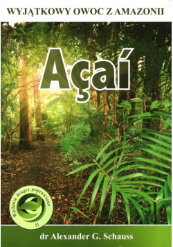 Acai Cudowny owoc z Amazonii