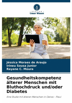 Gesundheitskompetenz älterer Menschen mit Bluthochdruck und/oder Diabetes