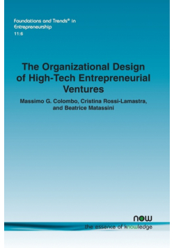 The Organizational Design of High-Tech Entrepreneurial Ventures