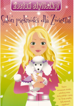 Zostań stylistką - Salon piękności dla zwierząt