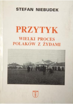 Przytyk Wielki proces Polaków z Żydami