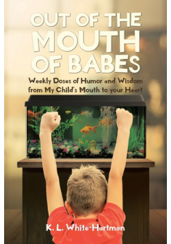 Out of the Mouth of Babes