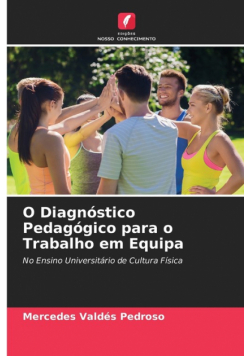 O Diagnóstico Pedagógico para o Trabalho em Equipa