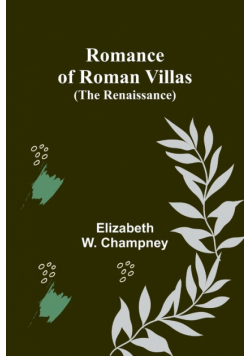 Romance of Roman Villas (The Renaissance)