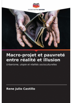 Macro-projet et pauvreté entre réalité et illusion