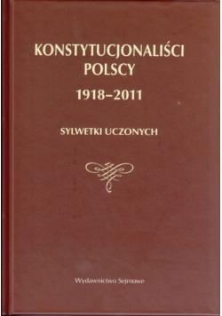 Konstytucjonaliści Polscy 1918 - 2011